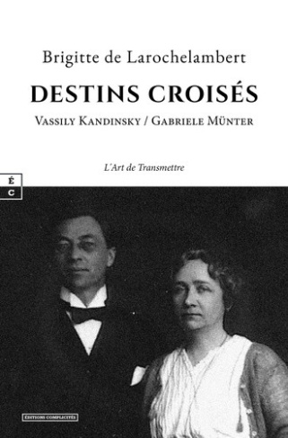 brigitte-de-larochel-destins-croises-vassily-kandinsky-et-gabriele-munter_0