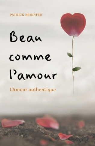 brinster-patrick-beau-comme-l-amour-l-amour-authentique_0
