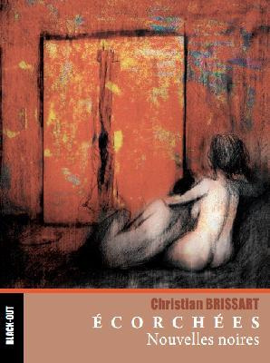 brissart-christian-ecorchees_0