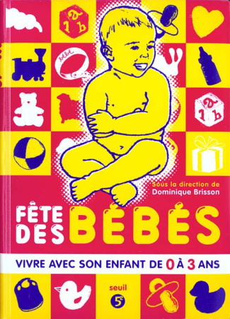 brisson-dominique-fete-des-bebes-vivre-avec-son-enfant-de-0-a-3-ans_0