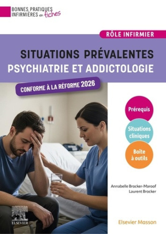 brocker-maroof-annabelle-brocker-laurent-situations-prevalentes-psychiatrie-et-addictologie-pour-une-prise-en-charge-infirmiere-efficace-e_0