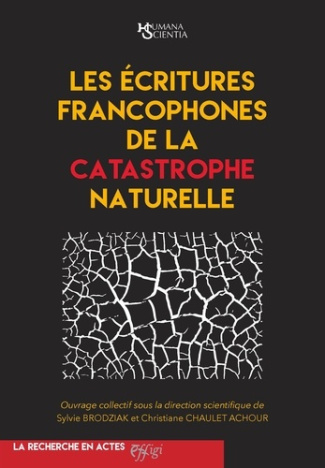 brodziak-sylvie-chaulet-achour-christiane-les-ecritures-francophones-de-la-catastrophe-naturelle_0