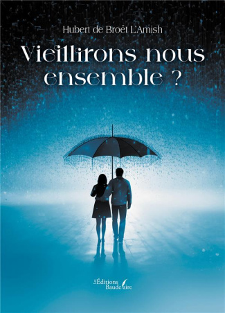 broet-l-amish-hubert-de-vieillirons-nous-ensemble_0