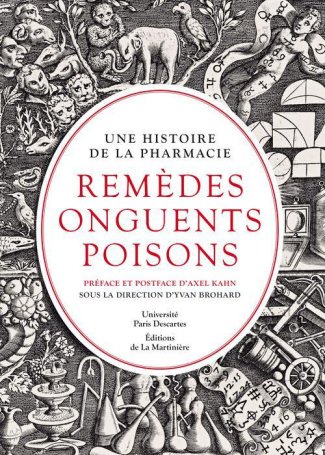 brohard-yvan-3b-kahn-axel-remedes-onguents-poisons-une-histoire-de-la-pharmacie_0