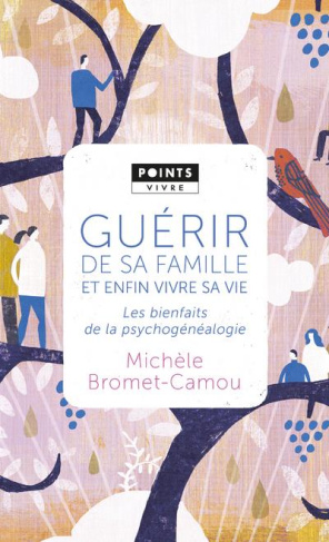 bromet-camou-michele-guerir-de-sa-famille-par-la-psychogenealogie-les-bienfaits-de-la-psychogenealogie_0