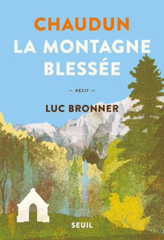 bronner-luc-chaudun-la-montagne-blessee_0