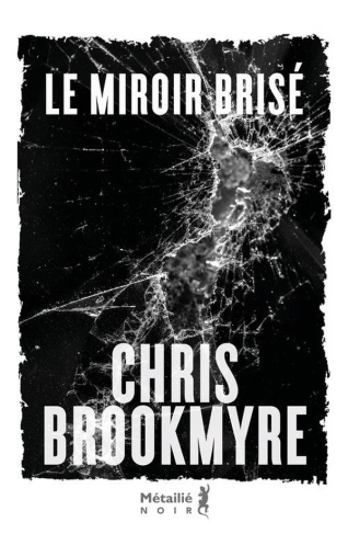 brookmyre-chris-miroir-brise_0