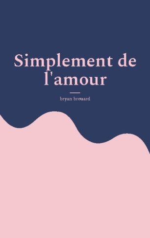 brouard-bryan-simplement-de-amour_0