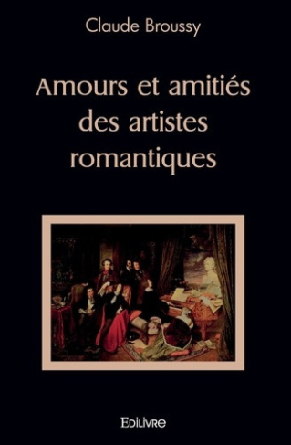 broussy-claude-amours-et-amities-des-artistes-romantiques_0