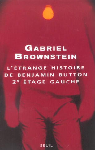 brownstein-gabriel-3b-aronson-philippe-l-etrange-histoire-de-benjamin-button-2e-etage-gauche_0