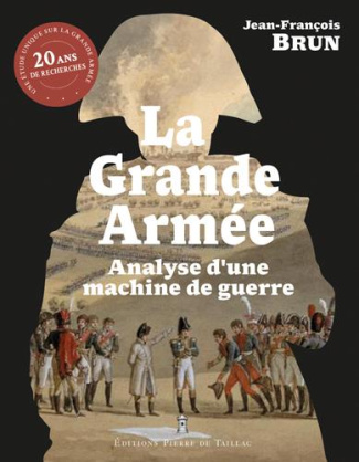 brun-jean-francois-la-grande-armee-analyse-d-une-machine-de-guerre_0
