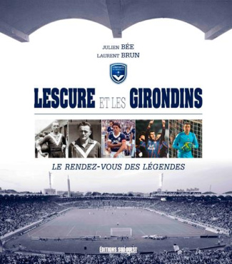 brun-laurent-lescure-et-les-girondins-le-rendez-vous-des-legendes_0