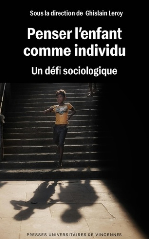 brun-solene-dubet-francois-duval-valachs-leia-penser-l-enfant-comme-individu-un-defi-sociologique_0