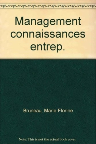 bruneau-marie-florine-le-management-des-connaissances-dans-l-entreprise-ressources-humaines-et-systemes-d-information_0