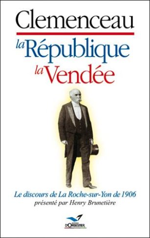 brunetiere-henry-clemenceau-la-republique-la-vendee-le-discours-de-la-roche-sur-yon-de-1906_0