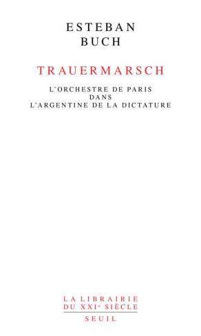 buch-esteban-trauermarsch-l-orchestre-de-paris-dans-l-argentine-de-la-dictature_0