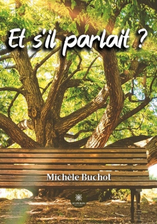 buchot-michele-et-s-il-parlait_0