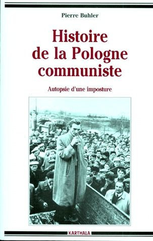 buhler-pierre-histoire-de-la-pologne-communiste-autopsie-d-une-imposture_0