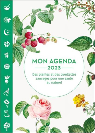 bulte-claire-3b-farinelli-bernard-mon-agenda-des-cueillettes-sauvages-pour-une-sante-au-naturel-edition-2023_0