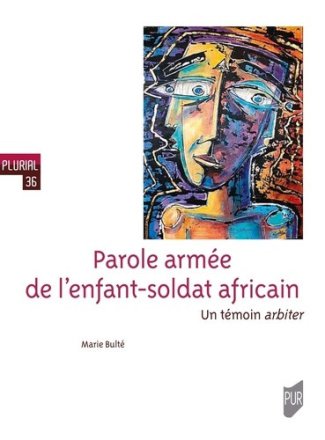 bulte-marie-parole-armee-de-l-enfant-soldat-africain-un-temoin-arbiter_0