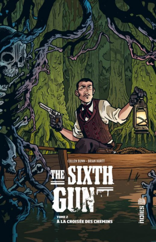 bunn-cullen-3b-hurtt-brian-3b-crabtree-bill-3b-effoss-the-sixth-gun-tome-2-a-la-croisee-des-chemins_0