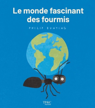 bunting-philip-le-monde-fascinant-des-fourmis_0