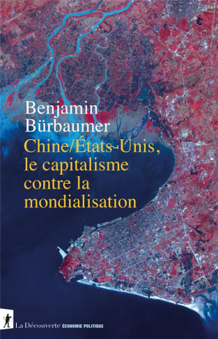 burbaumer-benjamin-3b-godin-romaric-chine-etats-unis-le-capitalisme-contre-la-mondialisation_0