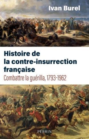 burel-ivan-vaincre-la-guerilla-une-histoire-francaise-de-la-contre-insurrection_0