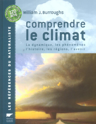 burroughs-william-j-comprendre-le-climat-la-dynamique-les-phenomenes-l-histoire-les-regions-l-avenir_0