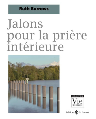 burrows-ruth-lecuit-jean-baptiste-cointet-de-v-jalons-pour-la-priere-interieure_0