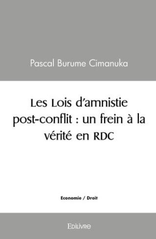 burume-cimanuka-pascal-les-lois-d-amnistie-post-conflit-un-frein-a-la-verite-en-rdc_0