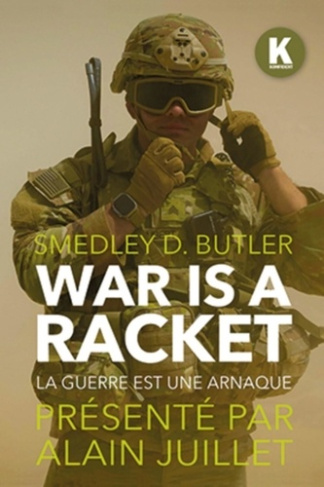 butler-smedley-d-major-general-juillet-alain-war-is-a-racket-la-guerre-est-une-arnaque_0