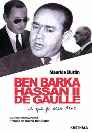 buttin-maurice-ben-barka-bachir-ben-barka-hassan-ii-de-gaulle-ce-que-je-sais-d-eux_0