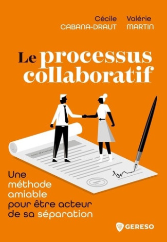 cabana-draut-cecile-martin-valerie-le-processus-collaboratif-une-methode-amiable-efficace-pour-etre-acteur-de-sa-separation_0