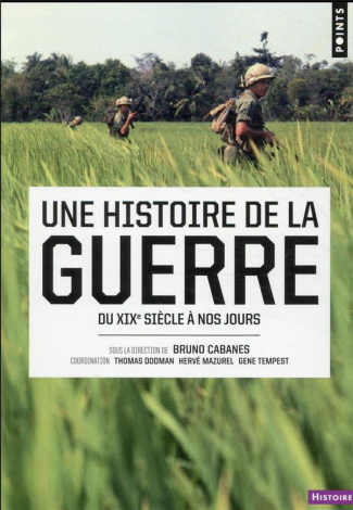 cabanes-bruno-une-histoire-de-la-guerre-du-xixe-siecle-a-nos-jours_0