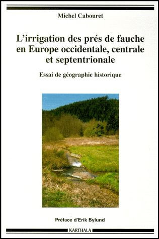 cabouret-michel-l-irrigation-des-pres-de-fauche-en-europe-occidentale-centrale-et-septentrionale-essai-de-geograph_0