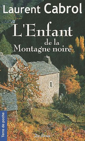 cabrol-laurent-l-enfant-de-la-montagne-noire_0