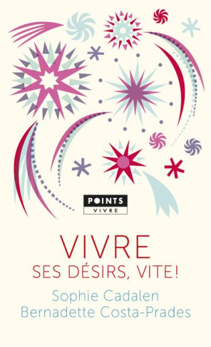 cadalen-sophie-3b-costa-prades-bernadette-vivre-ses-desirs-vite_0