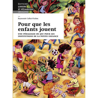caffari-viallon-raymonde-3b-appell-genevieve-pour-que-les-enfants-jouent-une-pedagogie-du-jeu-pour-les-institutions-de-la-petite-enfance_0