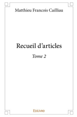 cailliau-matthieu-francois-recueil-d-articles-tome-2-tome-2_0