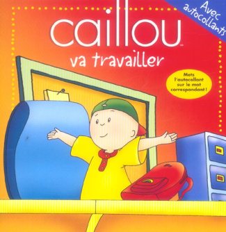 caillou-va-travailler_0