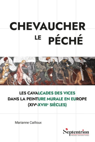 cailloux-marianne-chevaucher-le-peche-les-cavalcades-des-vices-dans-la-peinture-murale-en-europe-xive-xviiie-siecles_0