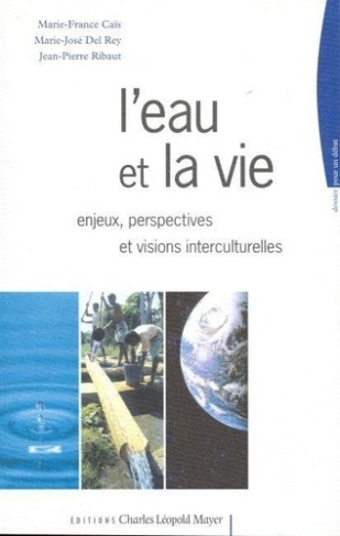 cais-marie-france-3b-del-rey-marie-jose-3b-ribaut-je-l-eau-et-la-vie-enjeux-perspectives-et-visions-interculturelles_0