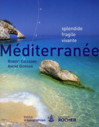 calcagno-robert-3b-giordan-andre-mediterranee-splendide-fragile-vivante_0