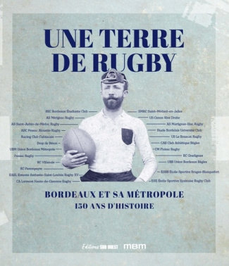 callede-jean-paul-3b-anziani-alain-3b-brana-pierre-3b-une-terre-de-rugby-bordeaux-et-sa-metropole-150-ans-d-histoire_0
