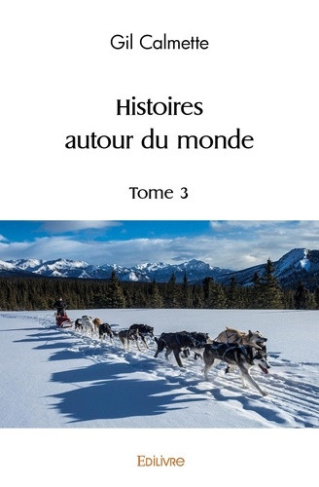 calmette-gil-histoires-autour-du-monde-tome-3_0