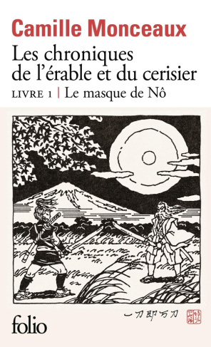 camille-monceaux-les-chroniques-de-l-erable-et-du-cerisier-t1-le-masque-de-no-1-le-masque-de-no_0