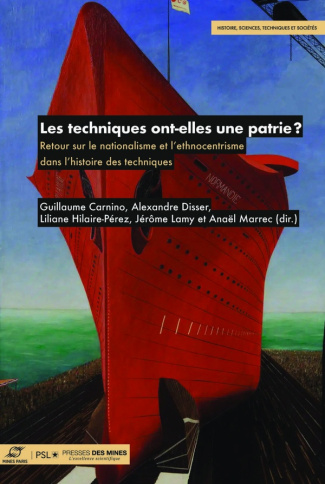 camolezi-marcos-3b-carnino-guillaume-3b-hilaire-pere-les-techniques-ont-elles-une-patrie-retour-sur-le-nationalisme-et-l-ethnocentrisme-dans-l-histoir_0
