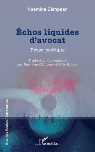 campean-noemina-brouet-eric-echos-liquides-d-avocat-prose-poetique_0