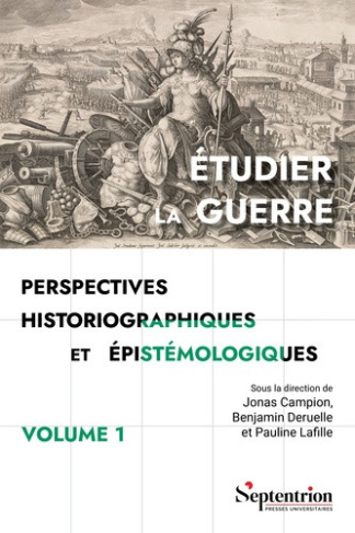 campion-deruelle-etudier-la-guerre-perspectives-historiographiques-et-epistemologiques-volume-1-bilans_0